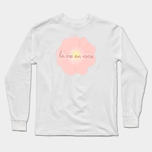La vie en Rose Long Sleeve T-Shirt